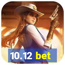 10.12 bet